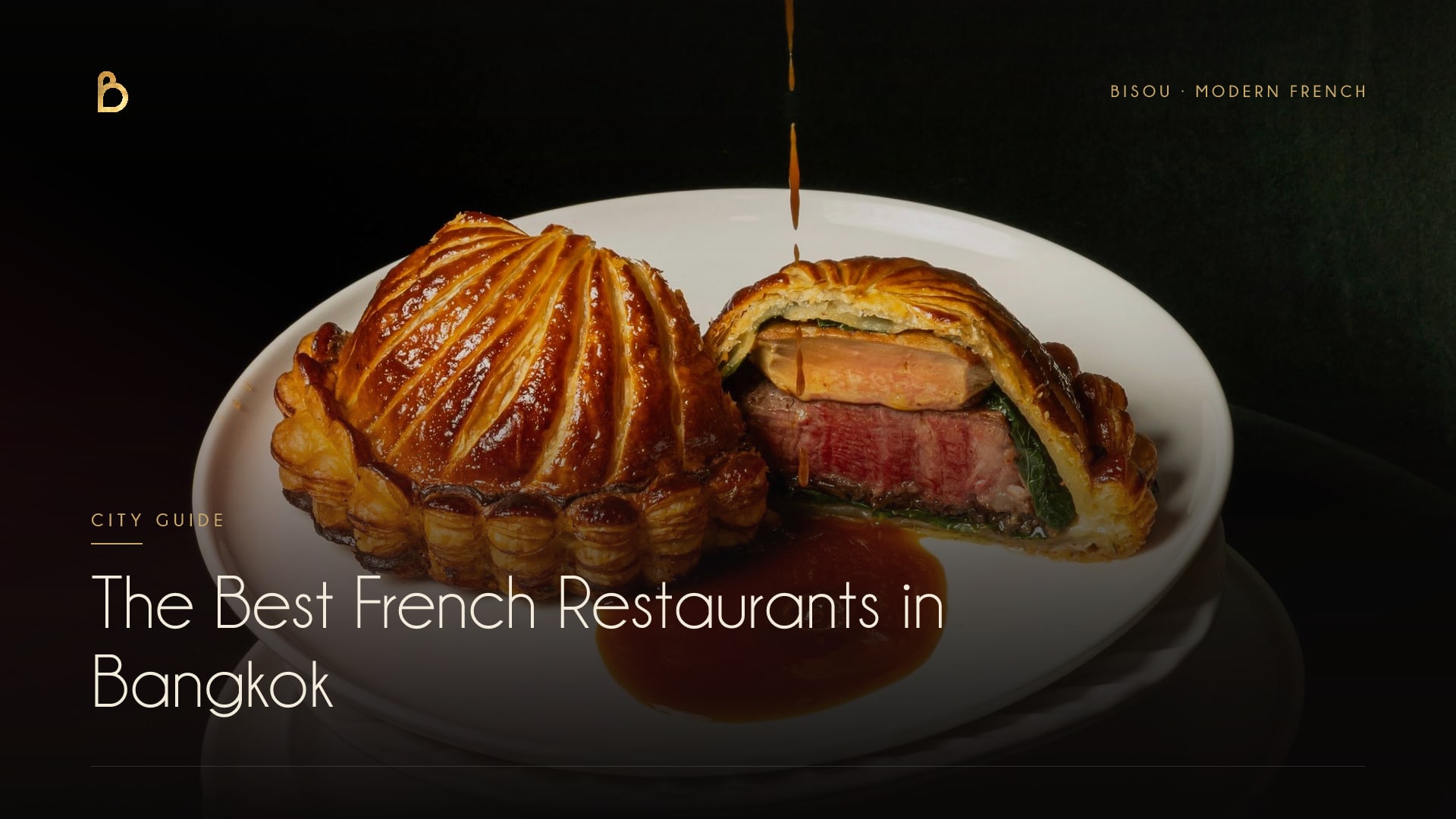 A house beef Wellington carved at the table at Bisou, the modern French restaurant on Soi Langsuan in Bangkok